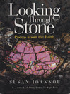 Looking Through Stone Poems about the Earth 1 by Susan Ioannou eBook